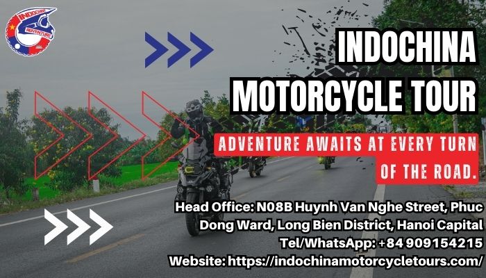 Indochina Adventure Tours brings top motorcycle tours in 2024 for travel lovers