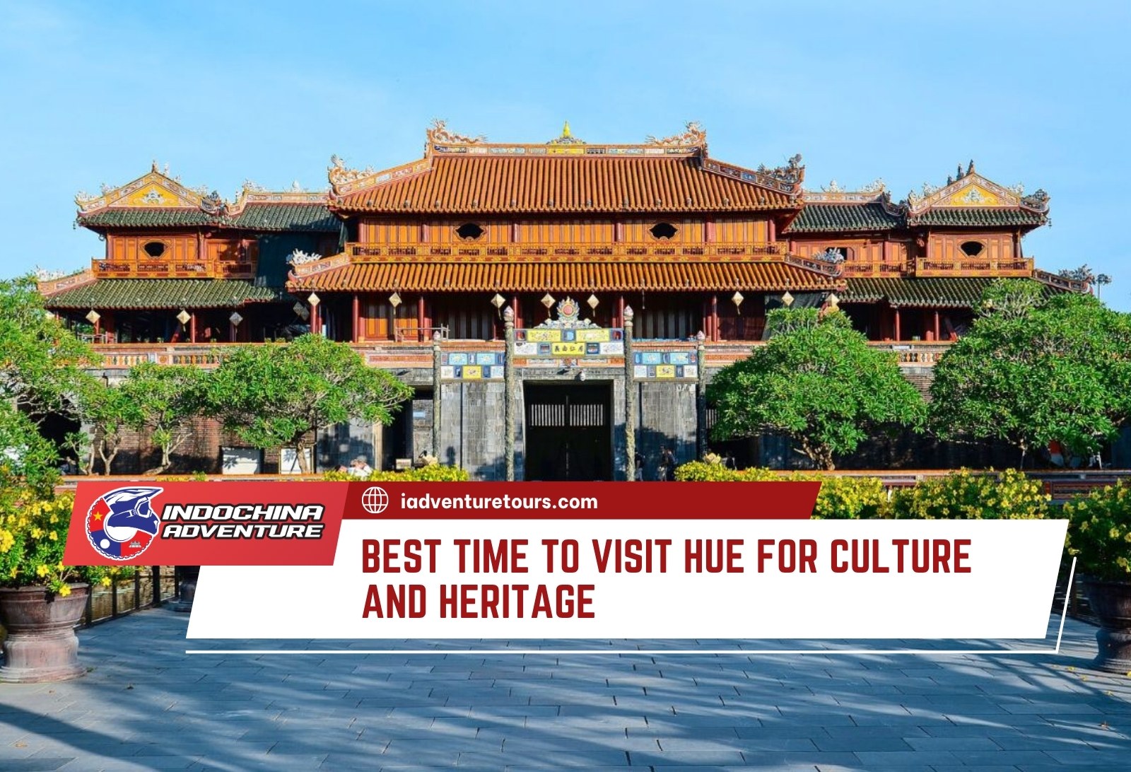 Best time to visit Hue