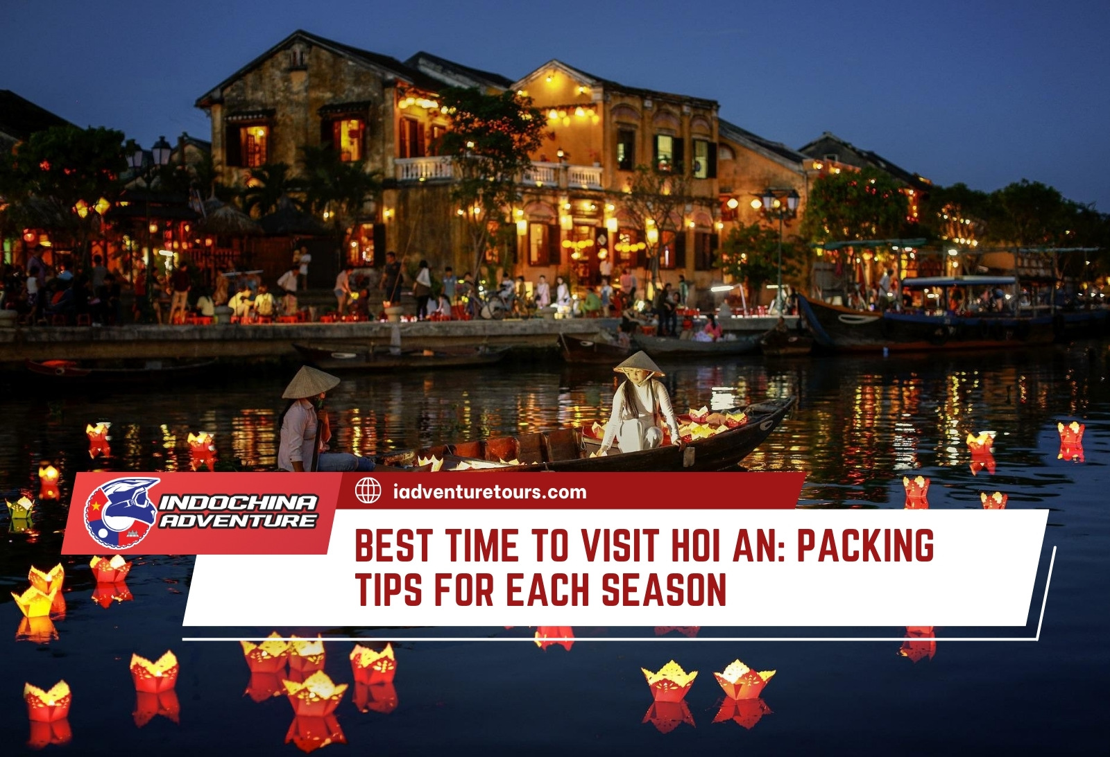 Time to visit Hoi An